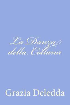 La Danza Della Collana de Grazia Deledda