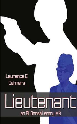 Lieutenant an Ell Donsaii Story #3 de Laurence E. Dahners