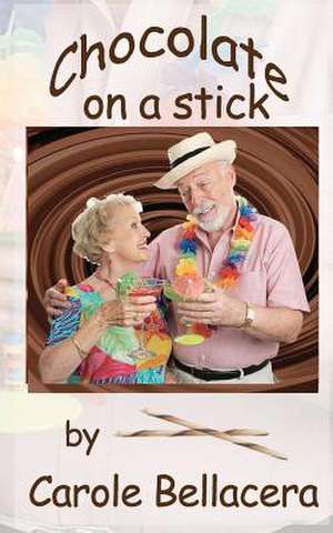 Chocolate on a Stick de Carole Bellacera