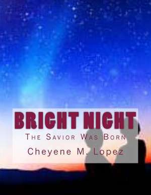 Bright Night de Cheyene Montana Lopez