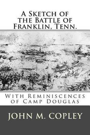 A Sketch of the Battle of Franklin, Tenn. de John M. Copley