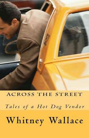 Across the Street de Whitney Wallace