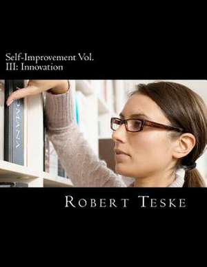 Self-Improvement Vol. III de MR Robert K. Teske Jr