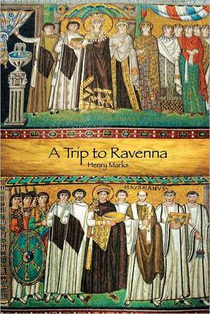 A Trip to Ravenna: How to Perform Bookkeeping and Financial Reporting Using Excel, Only Excel, and Nothing But Excel de Henry Marks