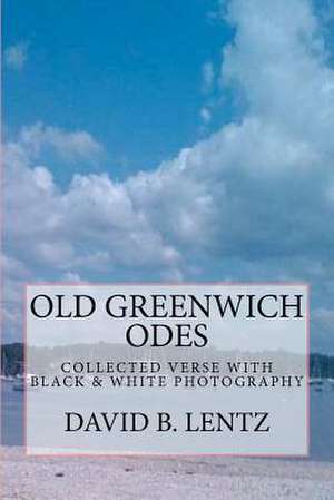 Old Greenwich Odes de David B. Lentz