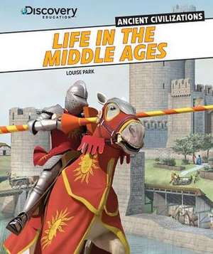 Life in the Middle Ages de Louise Park