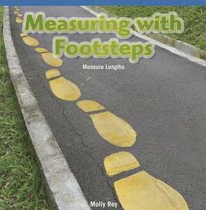 Measuring with Footsteps: Measure Lengths de Molly Rey