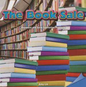 The Book Sale: Represent and Solve Subtraction Problems de Amy Lin