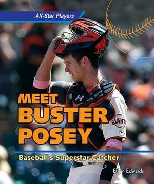 Buster Posey: Baseball's Superstar Catcher de Ethan Edwards