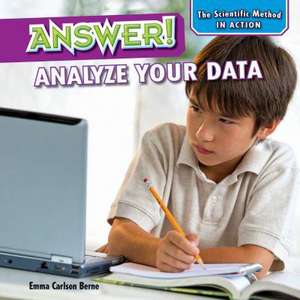 Answer!: Analyze Your Data de Emma Carlson Berne