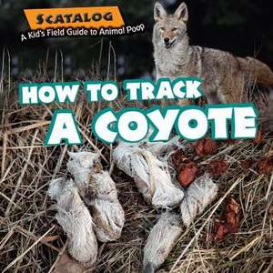 How to Track a Coyote de Norman D. Graubart