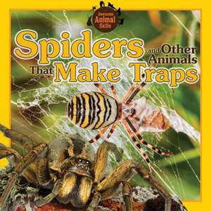 Spiders and Other Animals That Make Traps de Vic Kovacs