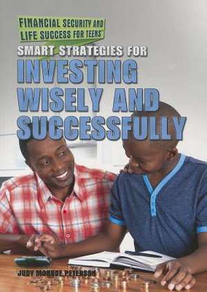 Smart Strategies for Investing Wisely and Successfully de Judy Monroe Peterson