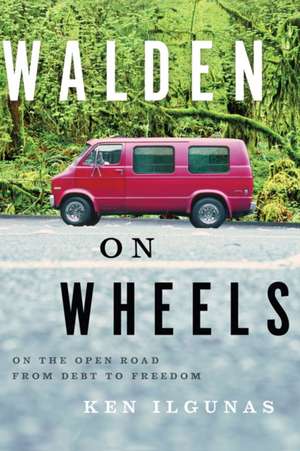 Walden on Wheels de Ken Ilgunas
