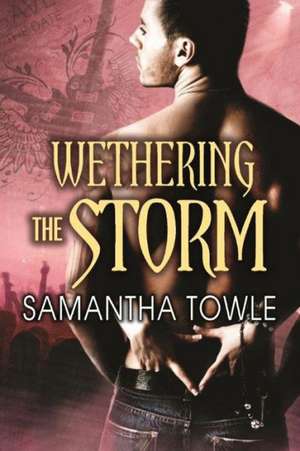 Wethering the Storm de Samantha Towle