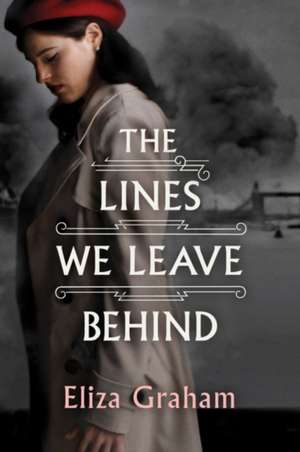 The Lines We Leave Behind de Eliza Graham