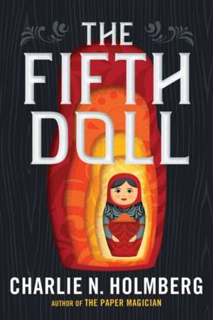 The Fifth Doll de Charlie N. Holmberg