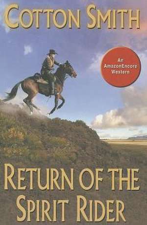 Return of the Spirit Rider de Cotton Smith