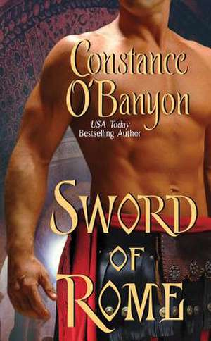 Sword of Rome de Constance O'Banyon