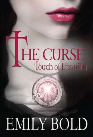 The Curse: Touch of Eternity de Emily Bold