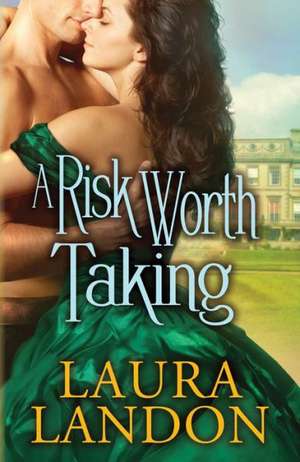 A Risk Worth Taking de Laura Landon