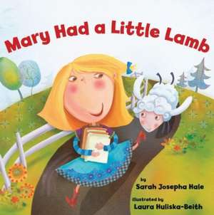 Mary Had a Little Lamb de Sara Josepha Hale