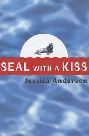 Seal with a Kiss de Jessica Andersen