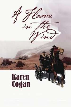 A Flame in the Wind de Karen Cogan