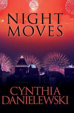 Night Moves de Cynthia Danielewski