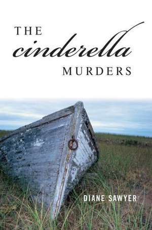 The Cinderella Murders de Diane Sawyer