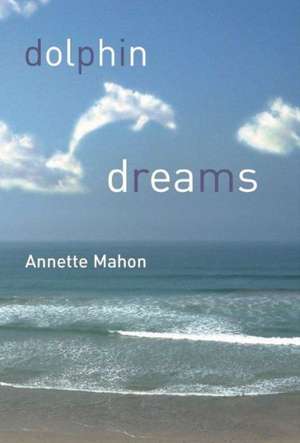 Dolphin Dreams de Annette Mahon