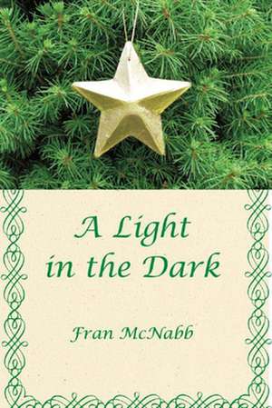 A Light in the Dark de Fran McNabb