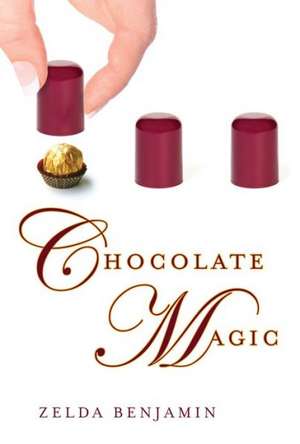 Chocolate Magic de Zelda Benjamin