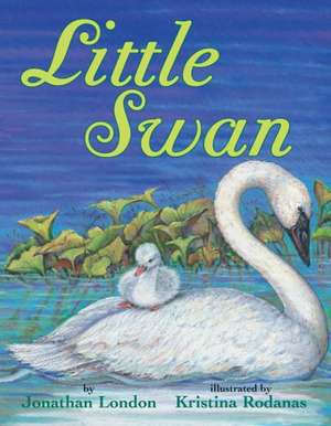 Little Swan de Jonathan London