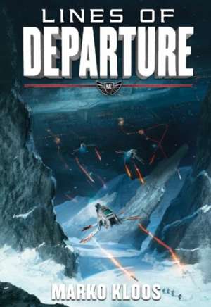 Lines of Departure de Marko Kloos