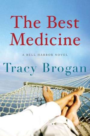 The Best Medicine de Tracy Brogan