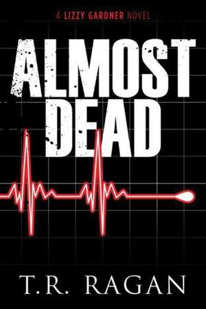 Almost Dead de T. R. Ragan