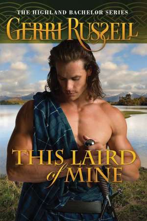 This Laird of Mine de Gerri Russell