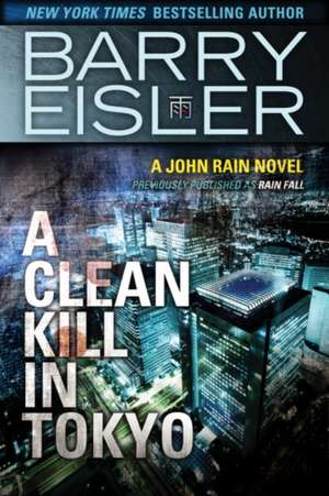 A Clean Kill in Tokyo de Barry Eisler