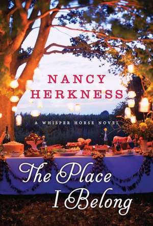 The Place I Belong de Nancy Herkness