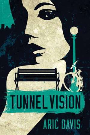 Tunnel Vision de Aric Davis