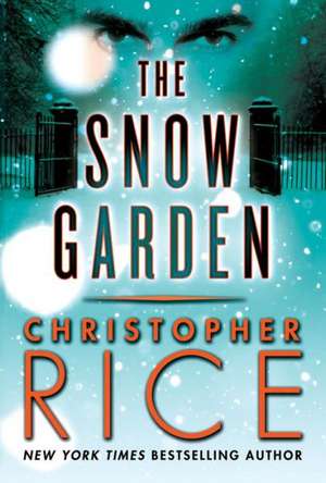 The Snow Garden de Christopher Rice