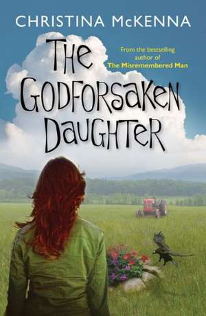 The Godforsaken Daughter de Christina Mckenna