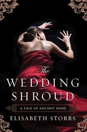 The Wedding Shroud: Braveheart of France de Elisabeth Storrs