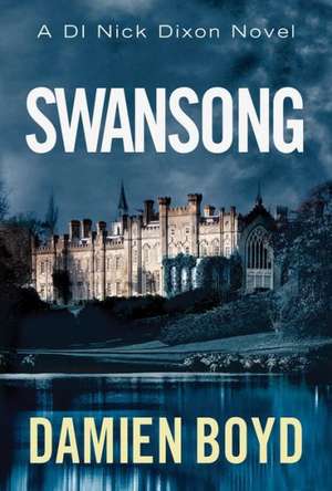 Swansong de Damien Boyd