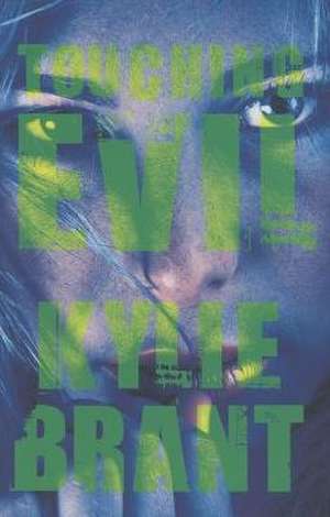 Touching Evil de Kylie Brant