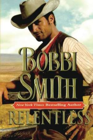 Relentless de Bobbi Smith