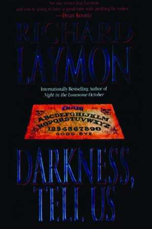 Darkness, Tell Us de Richard Laymon