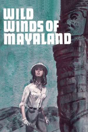 Wild Winds of Mayaland de Lucy Fuchs