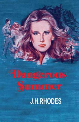 Dangerous Summer de James H. Rhodes